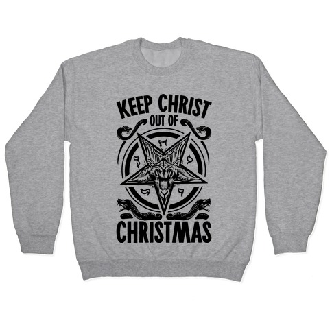 Keep Christ Out of Christmas Baphomet Pullover