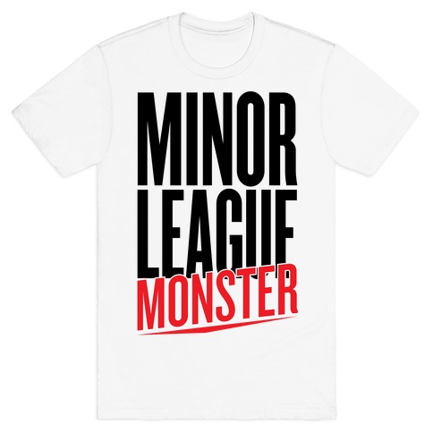 Minor League Monster T-Shirt
