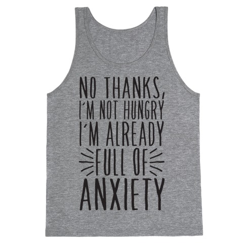 Full of Anxiety Tank Top