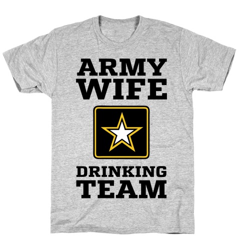 Army Wife Drinking Team T-Shirt