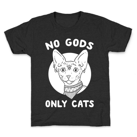 No Gods Only Cats Kids T-Shirt
