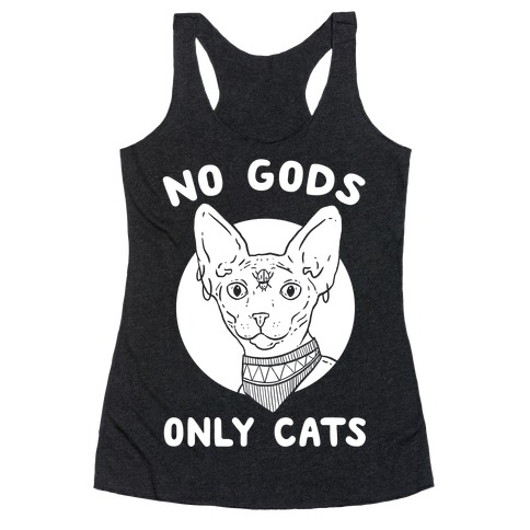 No Gods Only Cats Racerback Tank Top