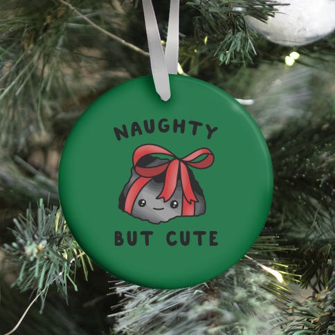 Naughty But Cute Ornament