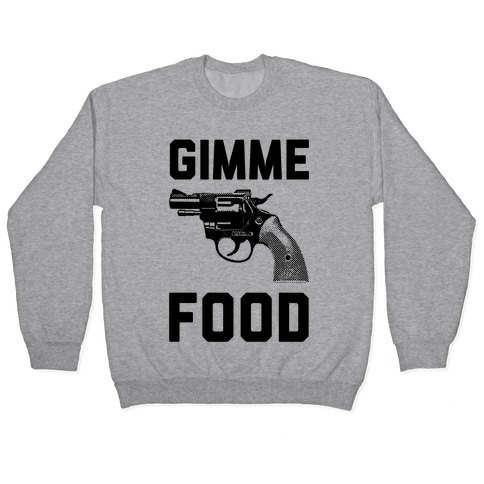Gimme Food Pullover