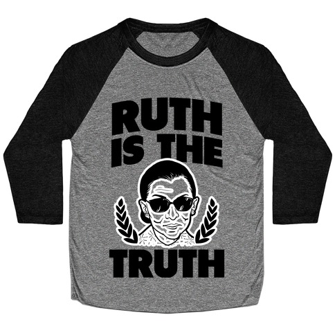 Ruth is the Truth Baseball Tee