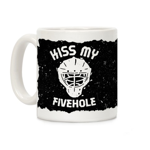 Kiss My Fivehole Coffee Mug