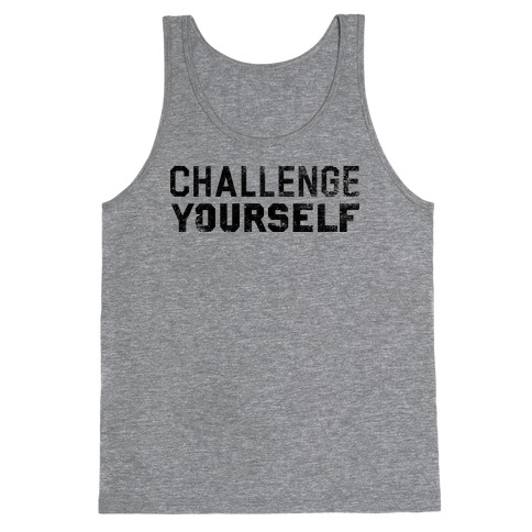 Challenge Yourself Tank Top