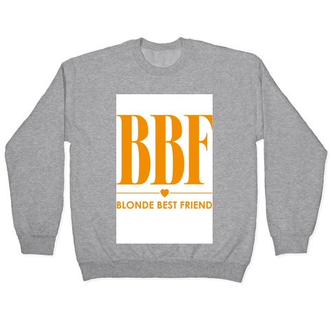 Blonde Best Friend (BBF) Pullover
