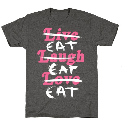 Eat Eat Eat T-Shirt