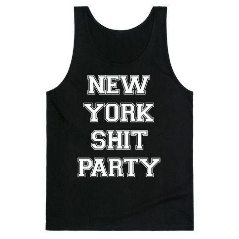 New York Shit Party Tank Top