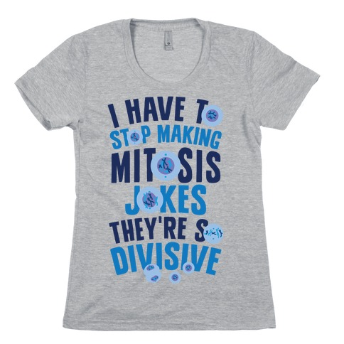 Mitosis Jokes Are So Divisive Womens T-Shirt