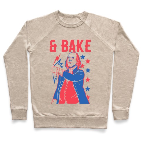 Shake & Bake: Benjamin Franklin Pullover