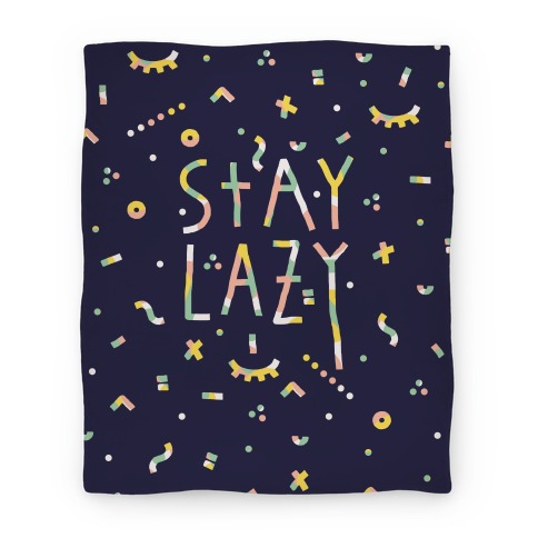 Stay Lazy Blanket