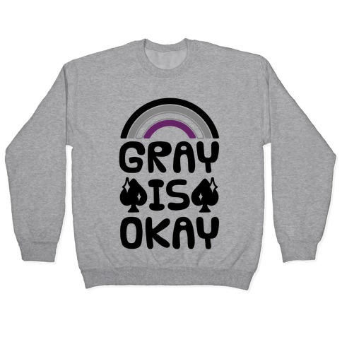 Gray Is Okay Pullover
