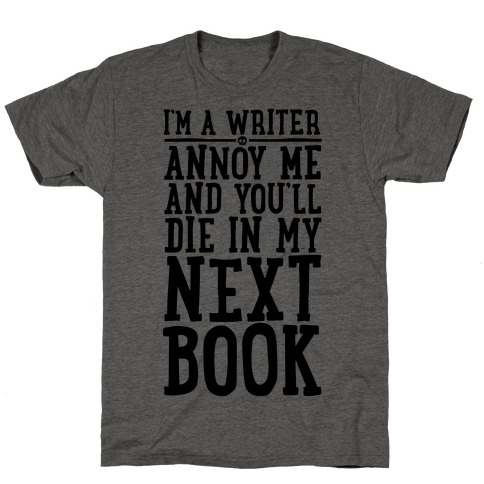 I'm A Writer T-Shirt