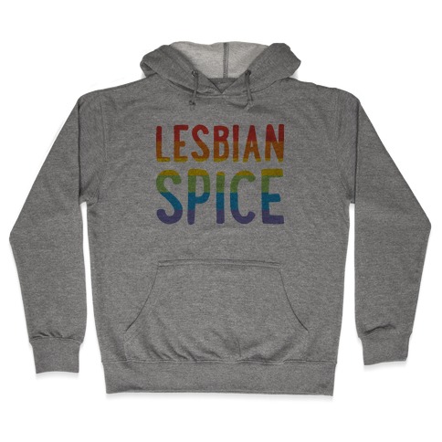 Lesbian Spice Hooded Sweatshirt