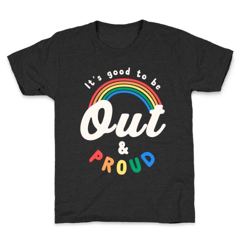 Out & Proud Kids T-Shirt