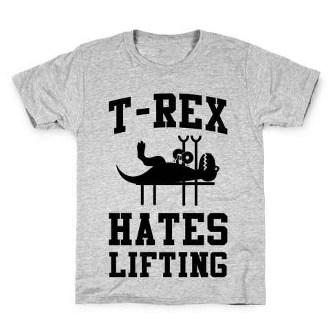 T-Rex Hates Lifting Kids T-Shirt