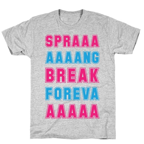 Sprang Break Foreva T-Shirt