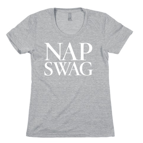 Nap Swag Womens T-Shirt