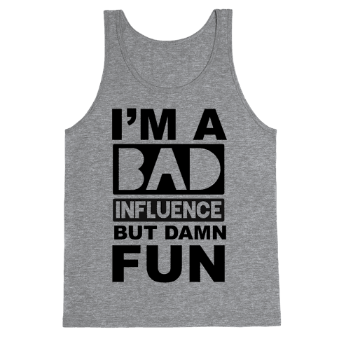 Bad Influence - Tank Top - HUMAN
