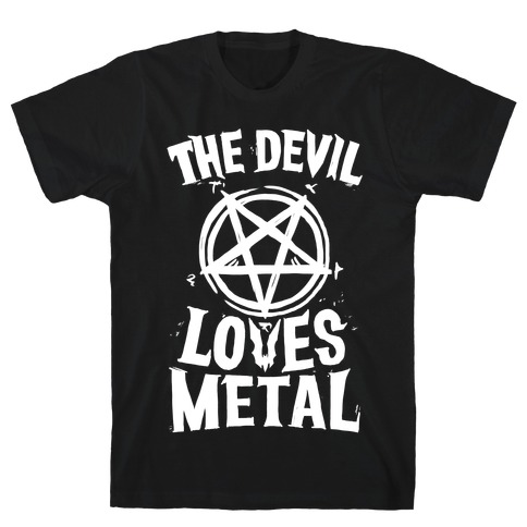 The Devil Loves Metal T-Shirt