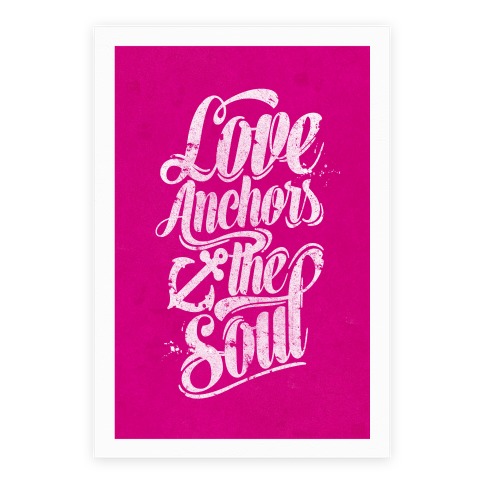 Love Anchors The Soul Poster