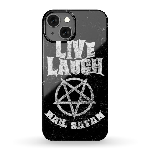 Live Laugh Hail Satan Phone Case