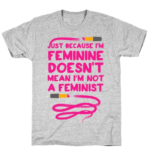 Feminine Feminist (Pink) T-Shirt