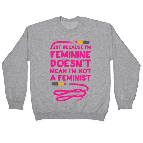 Feminine Feminist (Pink) Pullover