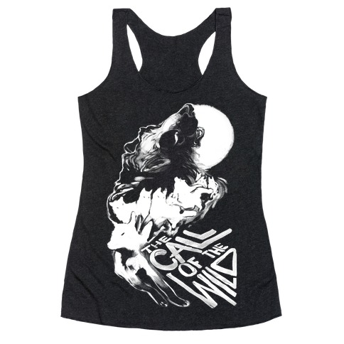 The Call Of The Wild Racerback Tank Top