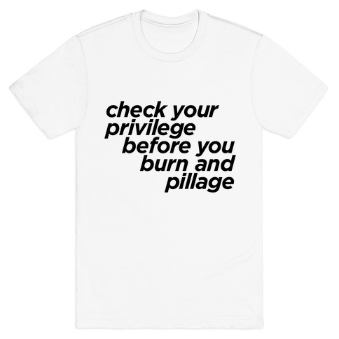 Check Your Privilege T-Shirt