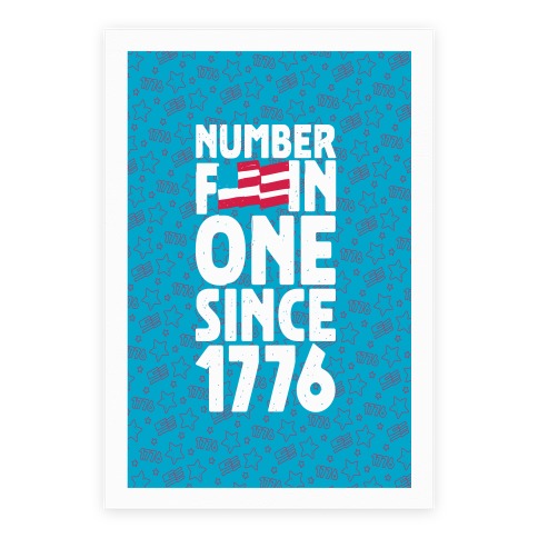 Number F***in One Since 1776 Poster