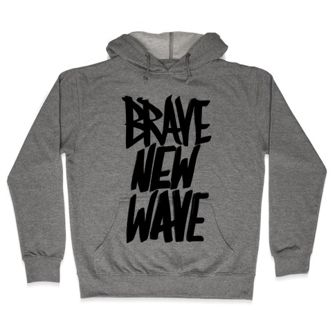 Brave New Wave Hooded Sweatshirt