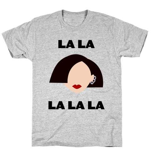 La La La (Jane) T-Shirt