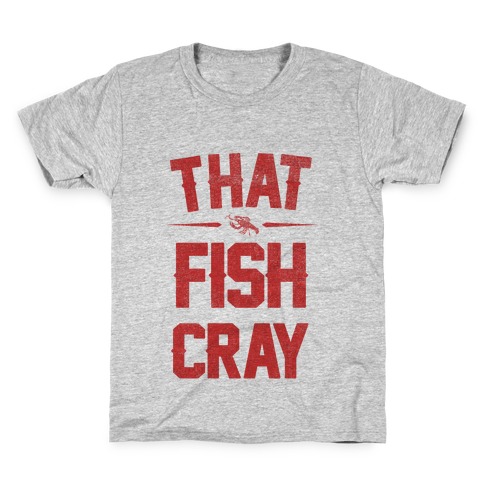That Fish Cray! Kids T-Shirt