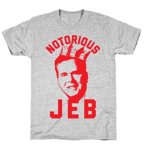 Notorious JEB T-Shirt