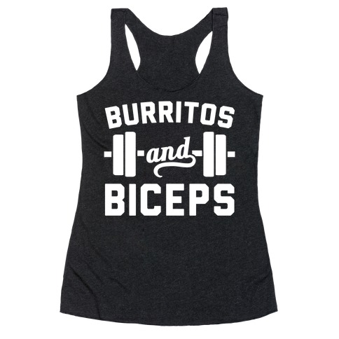 Burritos And Biceps Racerback Tank Top
