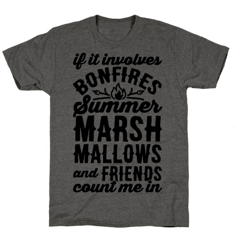 Bonfires Summer Marshmallows and Friends Count Me In T-Shirt
