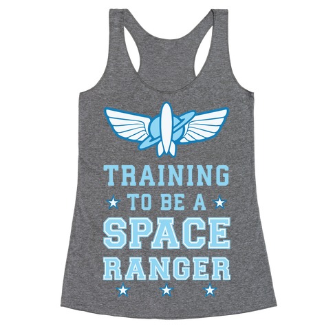 Training To be A Space Ranger Racerback Tank Top