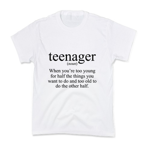 Teenager Definition Kids T-Shirt