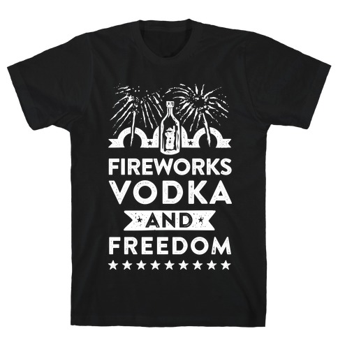 Fireworks Vodka and Freedom T-Shirt