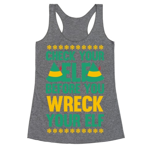 Check Your Elf Before You Wreck Your Elf (Yellow/Green) Racerback Tank Top