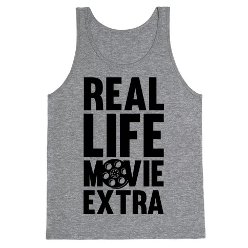 Real Life Movie Extra Tank Top