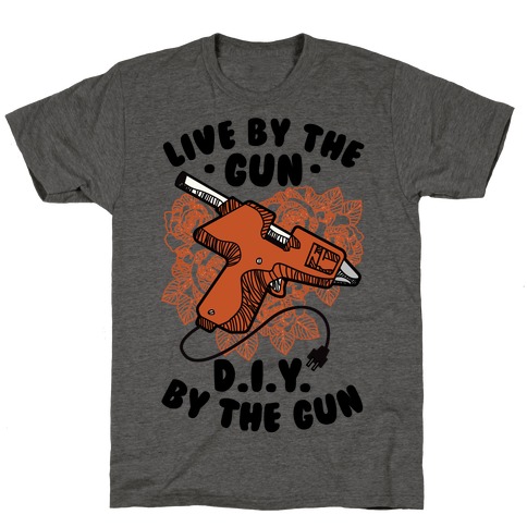 Live By the Gun DIY By the Gun T-Shirt