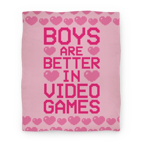Boys Are Better In Video Games Blanket