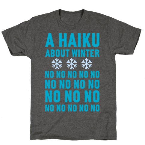A Haiku About Winter T-Shirt