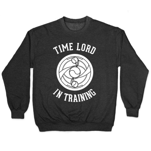 Time Lord In Training Pullover