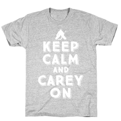 Keep Calm And Carey On T-Shirt
