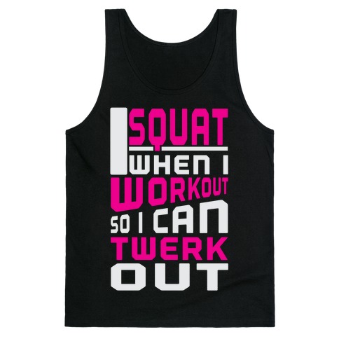 Squat to Twerk Tank Top | LookHUMAN